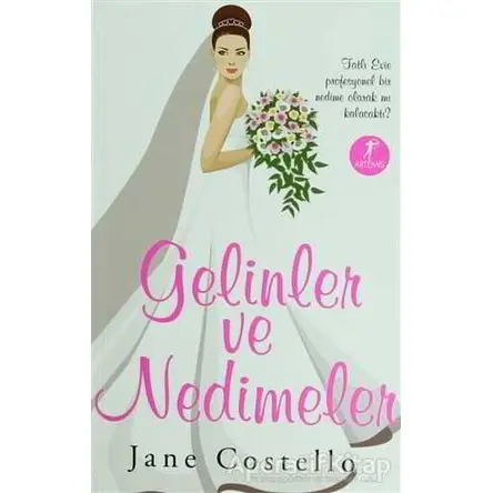 Gelinler ve Nedimeler - Jane Costello - Artemis Yayınları
