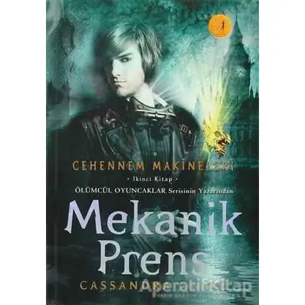 Cehennem Makineleri İkinci Kitap: Mekanik Prens - Cassandra Clare - Artemis Yayınları