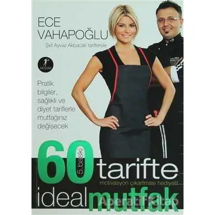 60 Tarifte İdeal Mutfak - Ece Vahapoğlu - Artemis Yayınları