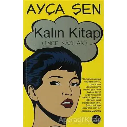 Kalın Kitap - Ayça Şen - Artemis Yayınları