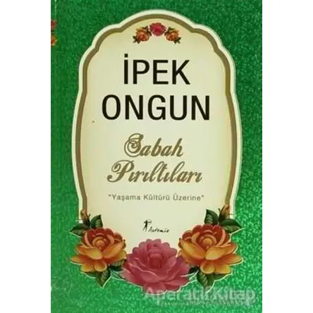 Sabah Pırıltıları - İpek Ongun - Artemis Yayınları