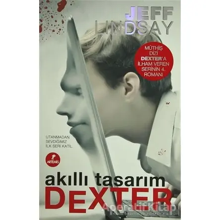 Akıllı Tasarım Dexter - Jeff Lindsay - Artemis Yayınları