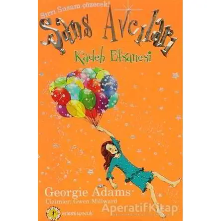 Kadeh Efsanesi - Şans Avcıları 6 - Georgie Adams - Artemis Yayınları