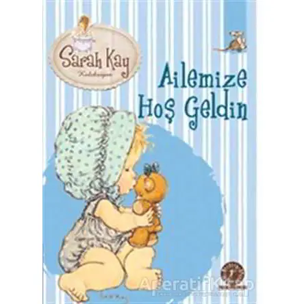 Sara Kay Koleksiyonu 9 : Ailemize Hoş Geldin - Modesty T. Streetlittle - Artemis Yayınları