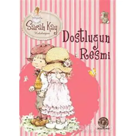 Sarah Kay Koleksiyonu 10 : Dostluğun Resmi - Modesty T. Streetlittle - Artemis Yayınları