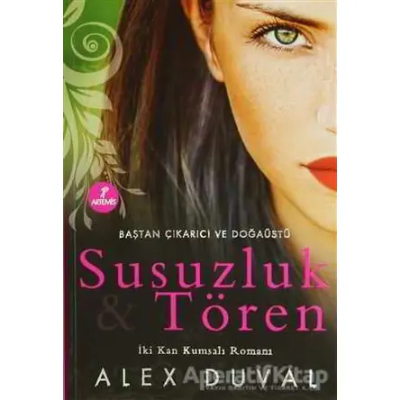 Susuzluk ve Tören - Alex Duval - Artemis Yayınları