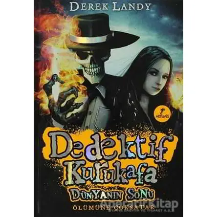 Dedektif Kurukafa : Dünyanın Sonu - Derek Landy - Artemis Yayınları