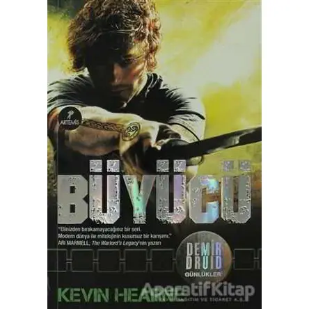 Demir Druid Günlükleri - Büyücü - Kevin Hearne - Artemis Yayınları