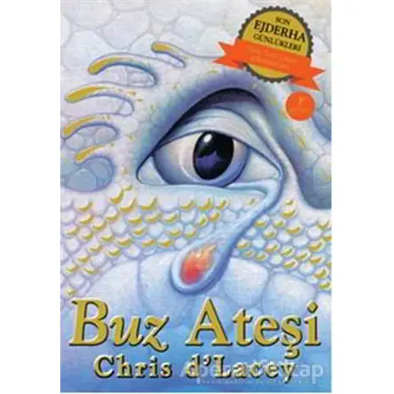 Son Ejderha Günlükleri - Buz Ateşi - Chris dLacey - Artemis Yayınları