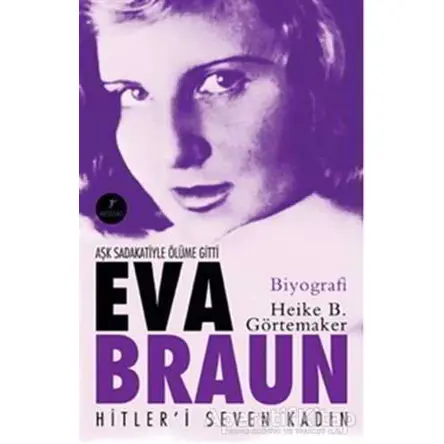 Eva Braun - Heike B. Görtemaker - Artemis Yayınları