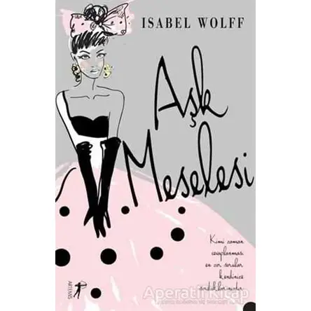 Aşk Meselesi - Isabel Wolff - Artemis Yayınları