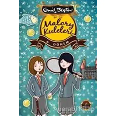 Malory Kuleleri - 6. Dönem - Enid Blyton - Artemis Yayınları