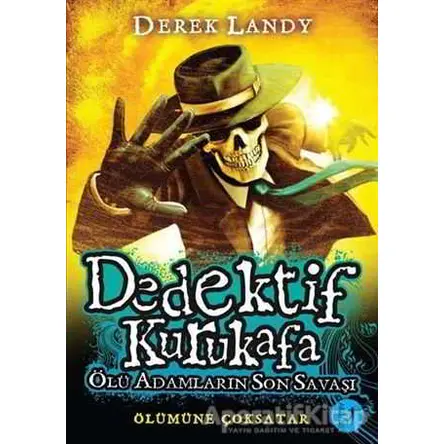 Dedektif Kurukafa : Ölü Adamların Son Savaşı - Derek Landy - Artemis Yayınları