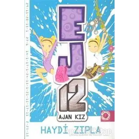 Haydi Zıpla - EJ12 Ajan Kız - Susannah McFarlane - Artemis Yayınları