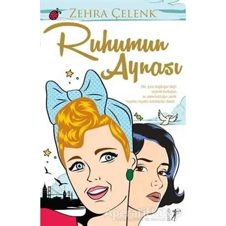 Ruhumun Aynası - Zehra Çelenk - Artemis Yayınları