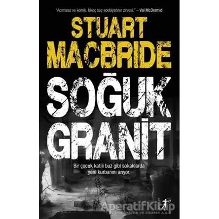 Soğuk Granit - Stuart MacBride - Artemis Yayınları