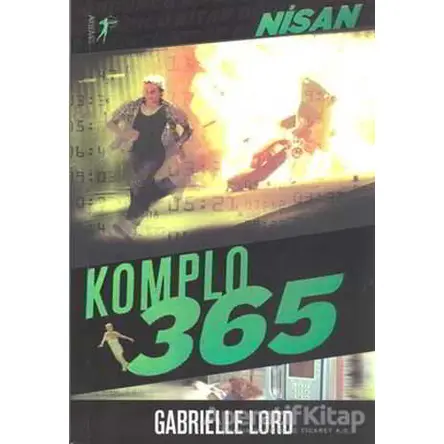 Komplo 365 : Nisan - Gabrielle Lord - Artemis Yayınları