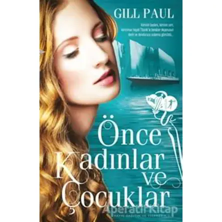 Önce Kadınlar ve Çocuklar - Gill Paul - Artemis Yayınları