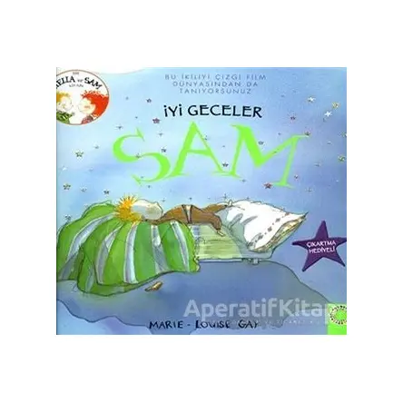 İyi Geceler Sam - Marie Louise Gay - Artemis Yayınları