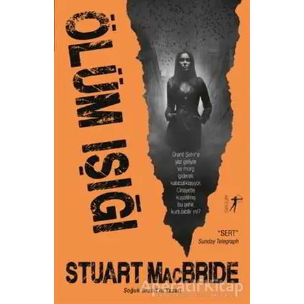 Ölüm Işığı - Stuart MacBride - Artemis Yayınları