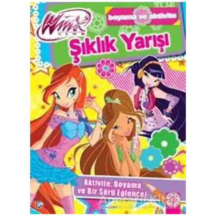 Winx Club - Şıklık Yarışı - Iginio Straffi - Artemis Yayınları