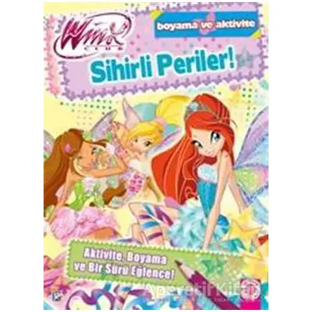 Winx Club - Sihirli Periler! - Iginio Straffi - Artemis Yayınları