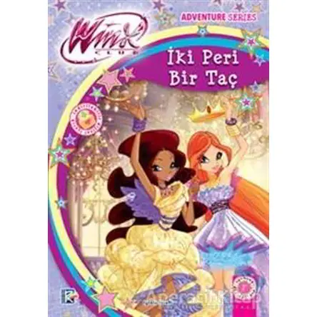 Winx Club - İki Peri Bir Taç - Iginio Straffi - Artemis Yayınları