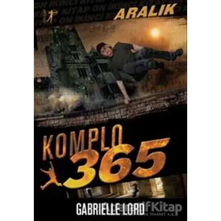 Komplo 365 : Aralık - Gabrielle Lord - Artemis Yayınları