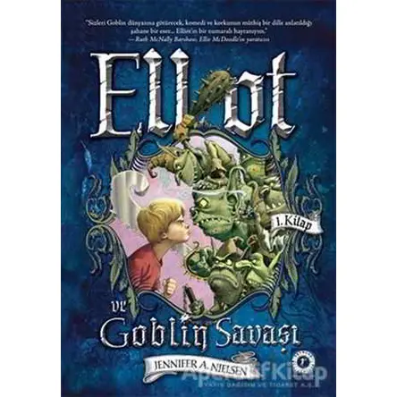 Elliot ve Goblin Savaşı 1. Kitap - Jennifer Nielsen - Artemis Yayınları