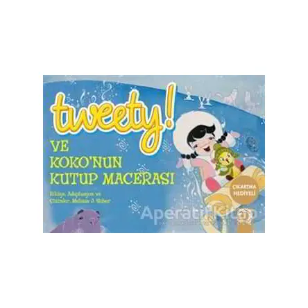 Tweety! ve Kokonun Kutup Macerası - Melissa J. Suber - Artemis Yayınları