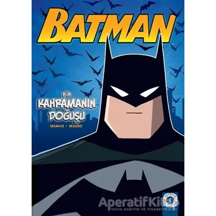 Batman - Bir Kahramanın Doğuşu - John Sazaklis - Artemis Yayınları