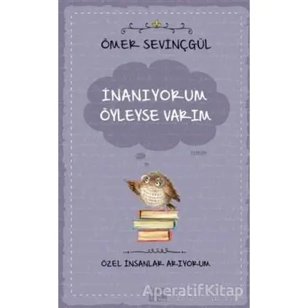 İnanıyorum Öyleyse Varım - Ömer Sevinçgül - Carpe Diem Kitapları