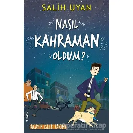 Nasıl Kahraman Oldum? - Akıl Almaz Maceralar - Salih Uyan - Carpe Diem Kitapları