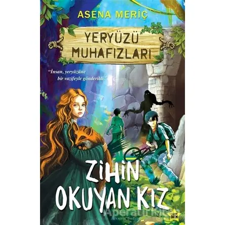 Zihin Okuyan Kız - Yeryüzü Muhafızları - Asena Meriç - Carpe Diem Kitapları