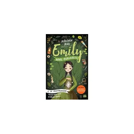 Hayal Dokumacısı - Mavinin Kızı Emily 3 - L. M. Montgomery - Carpe Diem Kitapları