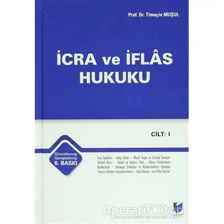 İcra ve İflas Hukuku (2 Cilt Takım) - Timuçin Muşul - Adalet Yayınevi