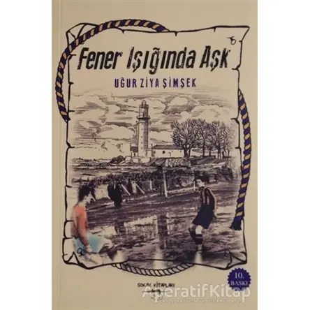 Fener Işığında Aşk - Uğur Ziya Şimşek - Sokak Kitapları Yayınları