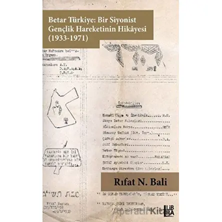 Betar Türkiye: Bir Siyonist Gençlik Hareketinin Hikayesi (1933-1971)