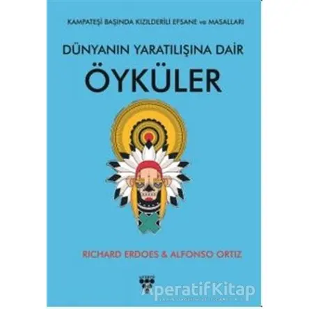 Dünyanın Yaratılışına Dair Öyküler - Richard Erdoes - Urzeni Yayıncılık