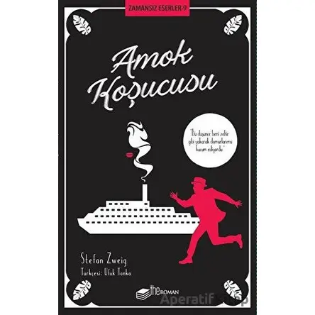 Amok Koşucusu - Zamansız Eserler 9 - Stefan Zweig - The Roman