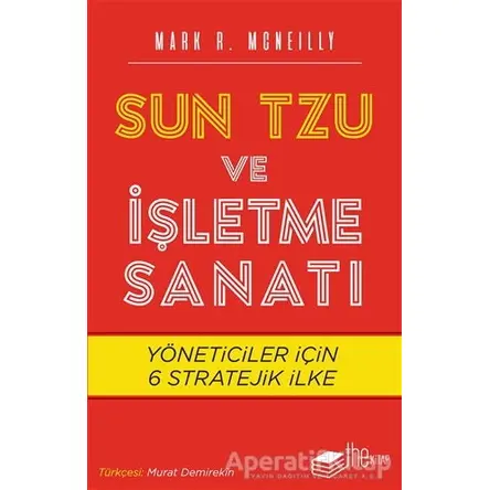 Sun Tzu ve İşletme Sanatı - Mark R. Mcneilly - The Kitap