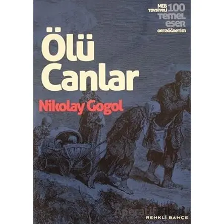 Ölü Canlar - Nikolay Vasilyeviç Gogol - Renkli Bahçe Yayınları