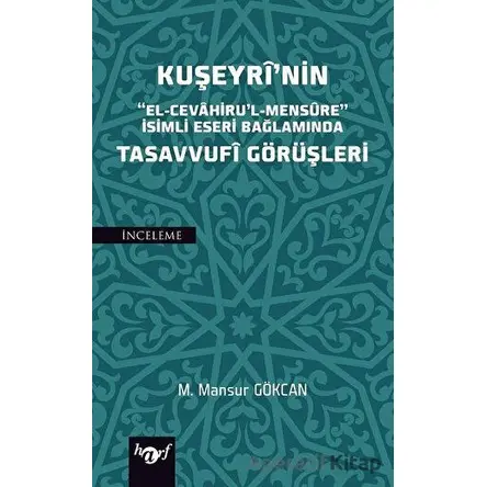 Kuşeyrinin Tasavvufi Görüşleri - M. Mansur Gökcan - Harf Eğitim Yayıncılık