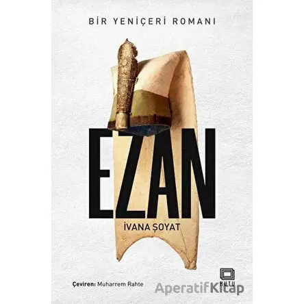 Ezan - İvana Şoyat - Kutu Yayınları