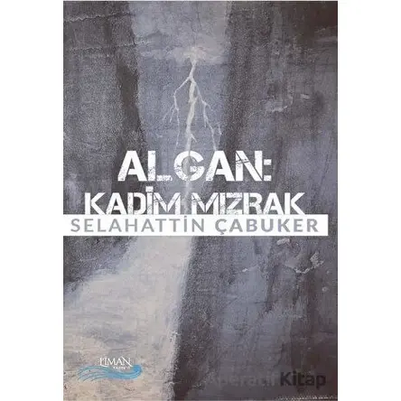 Algan - Kadim Mızrak - Selahattin Çabuker - Liman Yayınevi