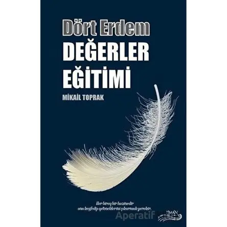 Dört Erdem - Değerler Eğitimi - Mikail Toprak - Liman Yayınevi