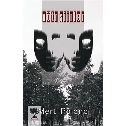 Nötr Şiirler - Mert Palancı - Alıç Yayınları