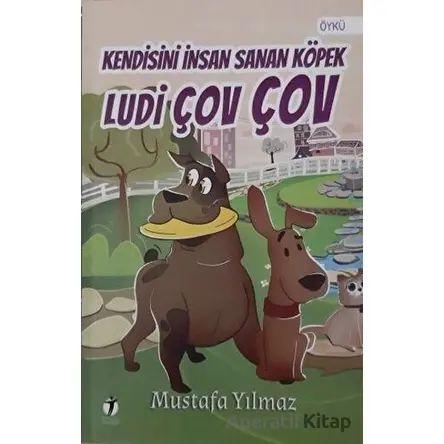 Kendisini İnsan Sanan Köpek Ludi Çov Çov - Mustafa Yılmaz - İki Eylül Yayınevi