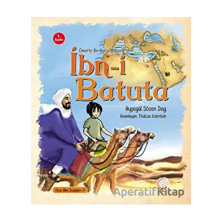 Ömerle Bir Kutu Macera: İbn-i Batuta - Ayşegül Sözen Dağ - Kaşif Çocuk Yayınları