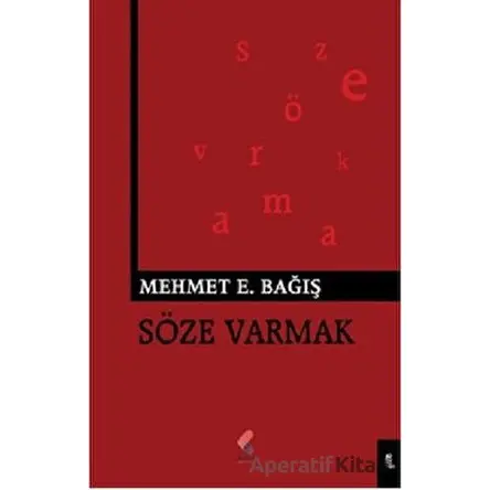 Söze Varmak - Mehmet Emin Bağış - Klaros Yayınları